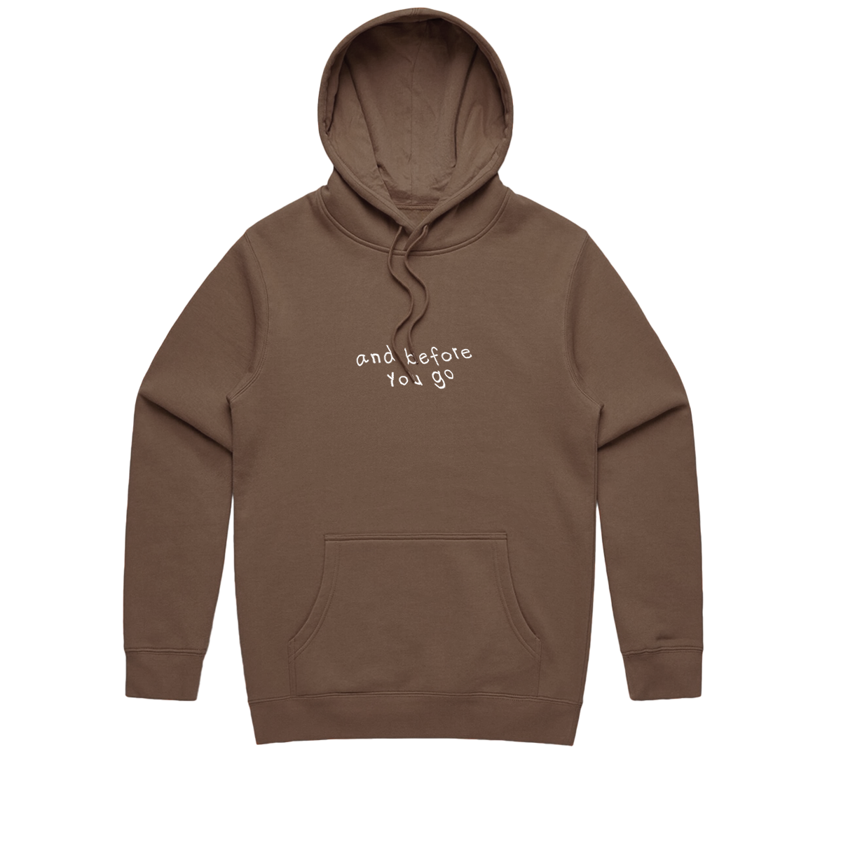 And Before You Go Hoodie